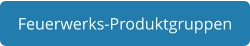 Feuerwerks-Produktgruppen